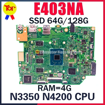 E403N Notebook základná Doska Pre ASUS E403NA E403NAS E403 N3350 N4200 RAM 4G 128G-64 G-SSD Doske 100% Práce