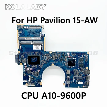 Pre HP Pavilion 15Z-AW 15-AW G54A Notebook Doske DAG54AMB6D0 856272-601 856272-001 W/ A10-9600P R7 M440 R16M M1-70 4GB-GPU