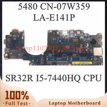 7W359 07W359 CN-07W359 LA-E141P S SR32R I5-7440HQ CPU Pre DELL 5480 Notebook základnej Dosky, 100% Plná Testované Dobre funguje
