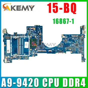 Pre HP Envy, X360 15-BQ Notebook Doske A9-9420 CPU 924317-601 924317-001 16867-1 DDR4 100% Testy ok