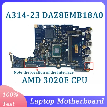 DAZ8EMB18A0 S AMD 3020E CPU Doske Pre Acer Aspier A314-23 A315-23 Notebook Doska Je 100% Plne Testované Dobre funguje
